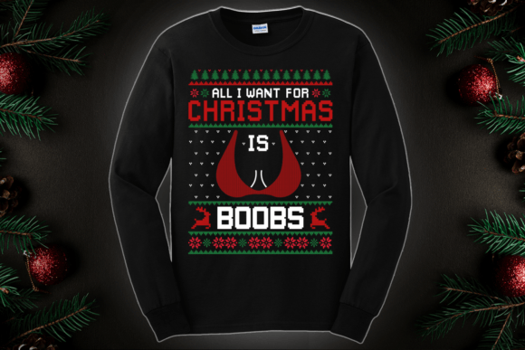 All I Want for Christmas Is Boobs Shirt: A Bold and Festive Holiday Statement